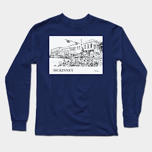 McKinney - Texas Long Sleeve T-Shirt